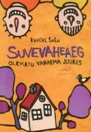 Suvevaheaeg olematu vanaema juures
