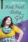 Book cover for Knit, Purl, a Baby and a Girl