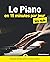 Le piano en 15 minutes par ...