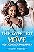 The Sweetest Love (Love Con...