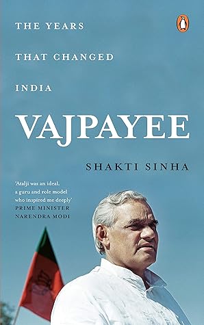 Vajpayee: The Years That Changed India