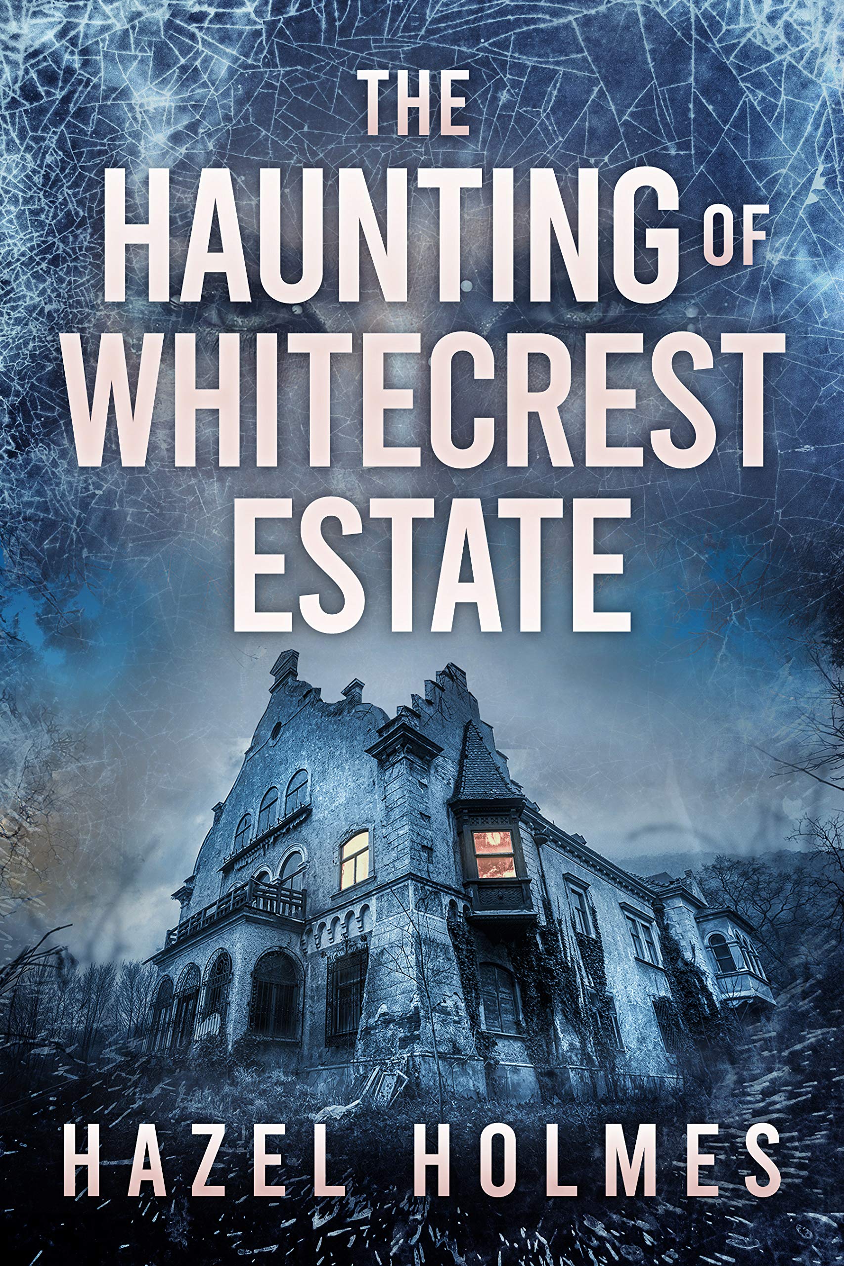 The Haunting of Whitecrest Estate (A Riveting Haunted House Mystery, #19)