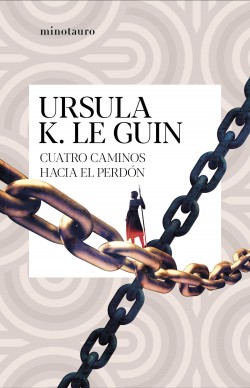 Portada de Cuatro caminos hacia el perdón, de Ursula K. Le Guin