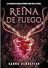 Reina de fuego by Laura Sebastian