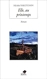 Elle, au printemps: Roman (Collection Sépia poche) (French Edition)