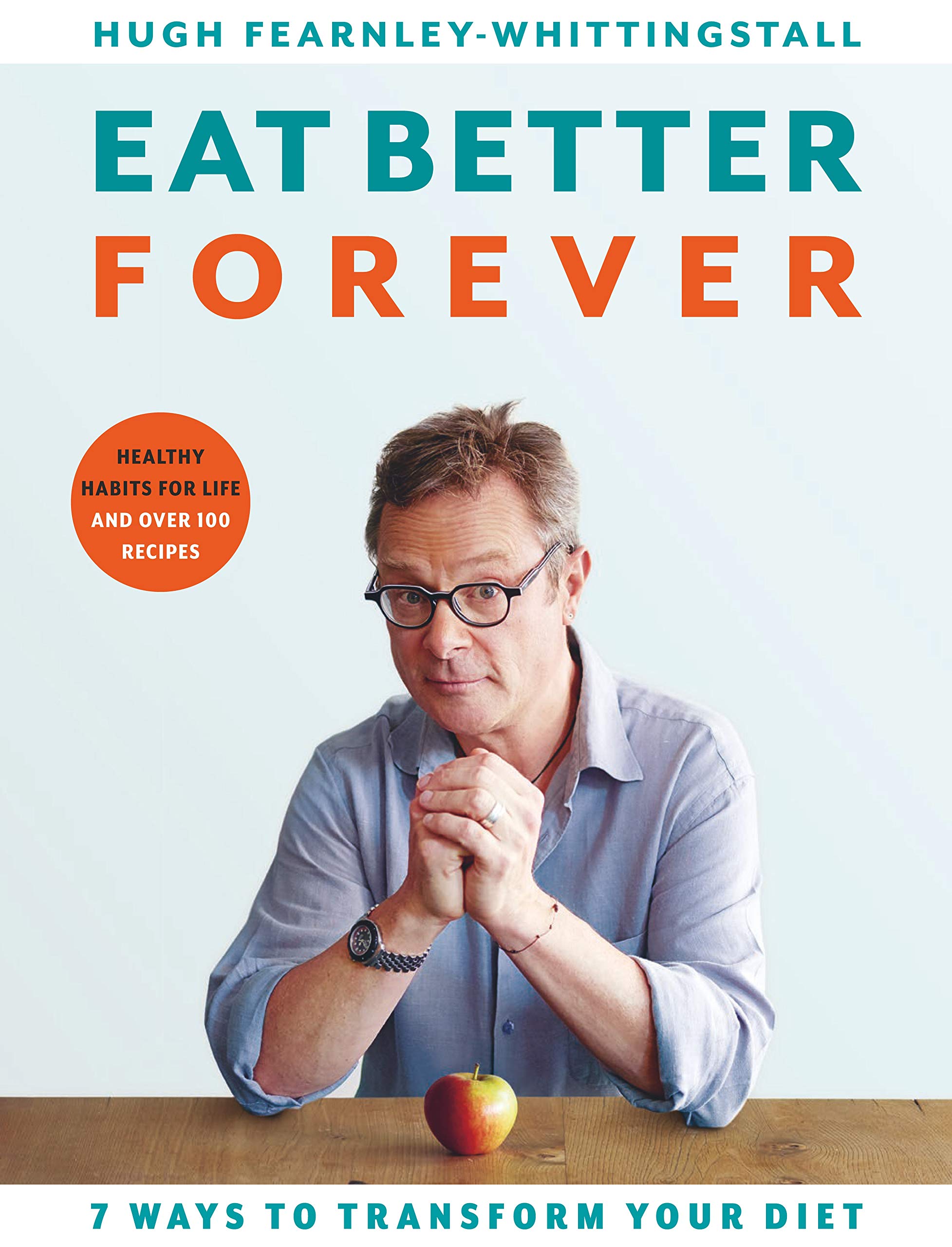 Eat Better Forever (Kindle Edition)