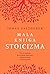 Mala knjiga stoicizma: drevna mudrost za razvijanje otpornosti, samopouzdanja i duševnog mira