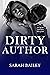 Dirty Author (Dirty Series #5)