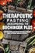 Therapeutic Fasting According to Buchinger Plus by Alethea Hernandez