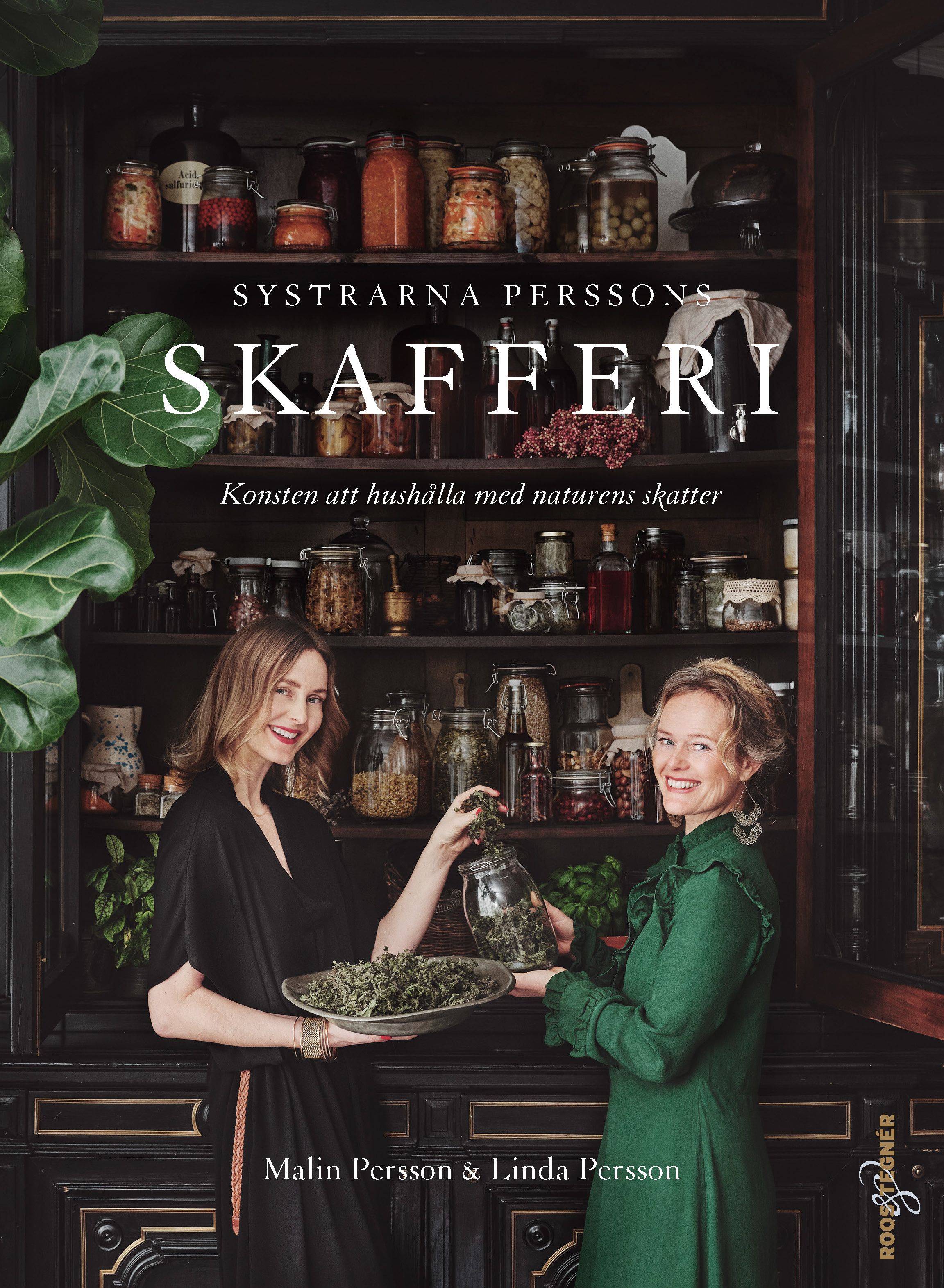 Systrarna Perssons skafferi: konsten att hushålla med naturens skatter (Hardcover)
