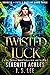 Twisted Luck (Goddess of Fa...