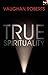 True Spirituality: The Challenge of 1 Corinthians for the Twenty-First-Century Church