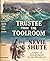 Trustee from the Toolroom by Nevil Shute Trustee from the Toolroom by Nevil Shute