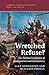 Wretched Refuse?: The Political Economy of Immigration and Institutions (Cambridge Studies in Economics, Choice, and Society)