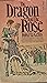 The Dragon and the Rose by Roberta Gellis