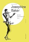 Josephine Baker: Weltstar – Freiheitskämpferin – Ikone (German Edition)