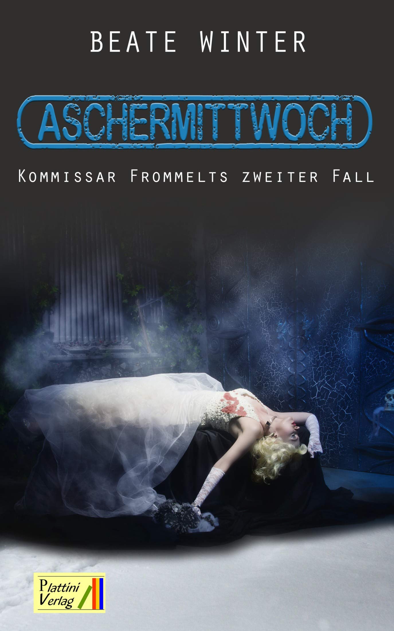 Aschermittwoch: Kilian Frommelt ermittelt (German Edition)