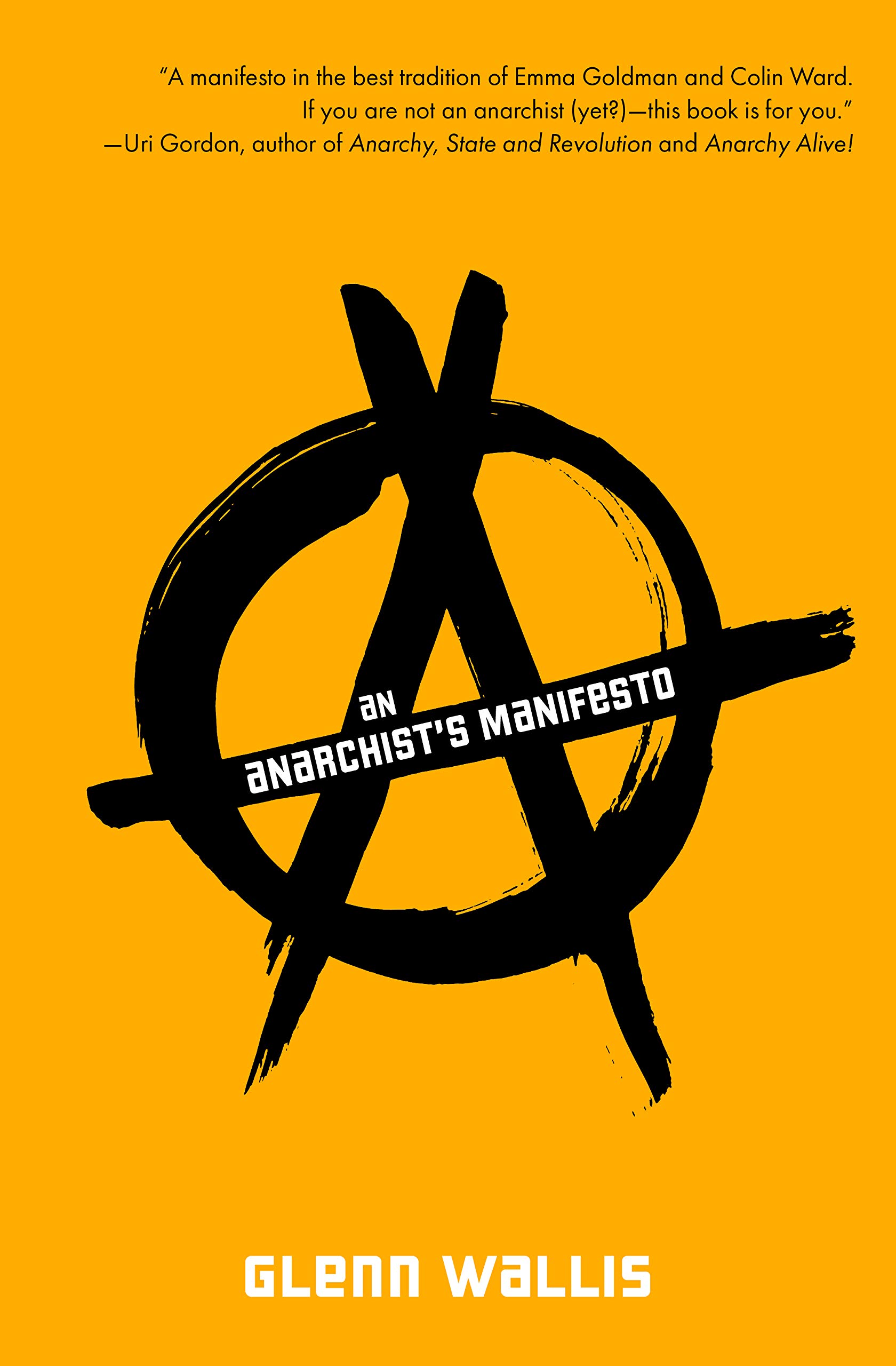An Anarchist's Manifesto (Kindle Edition)