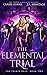 The Elemental Trial (The Faerie Race #2)