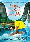 Lena, the Sea, and Me by Maria Parr