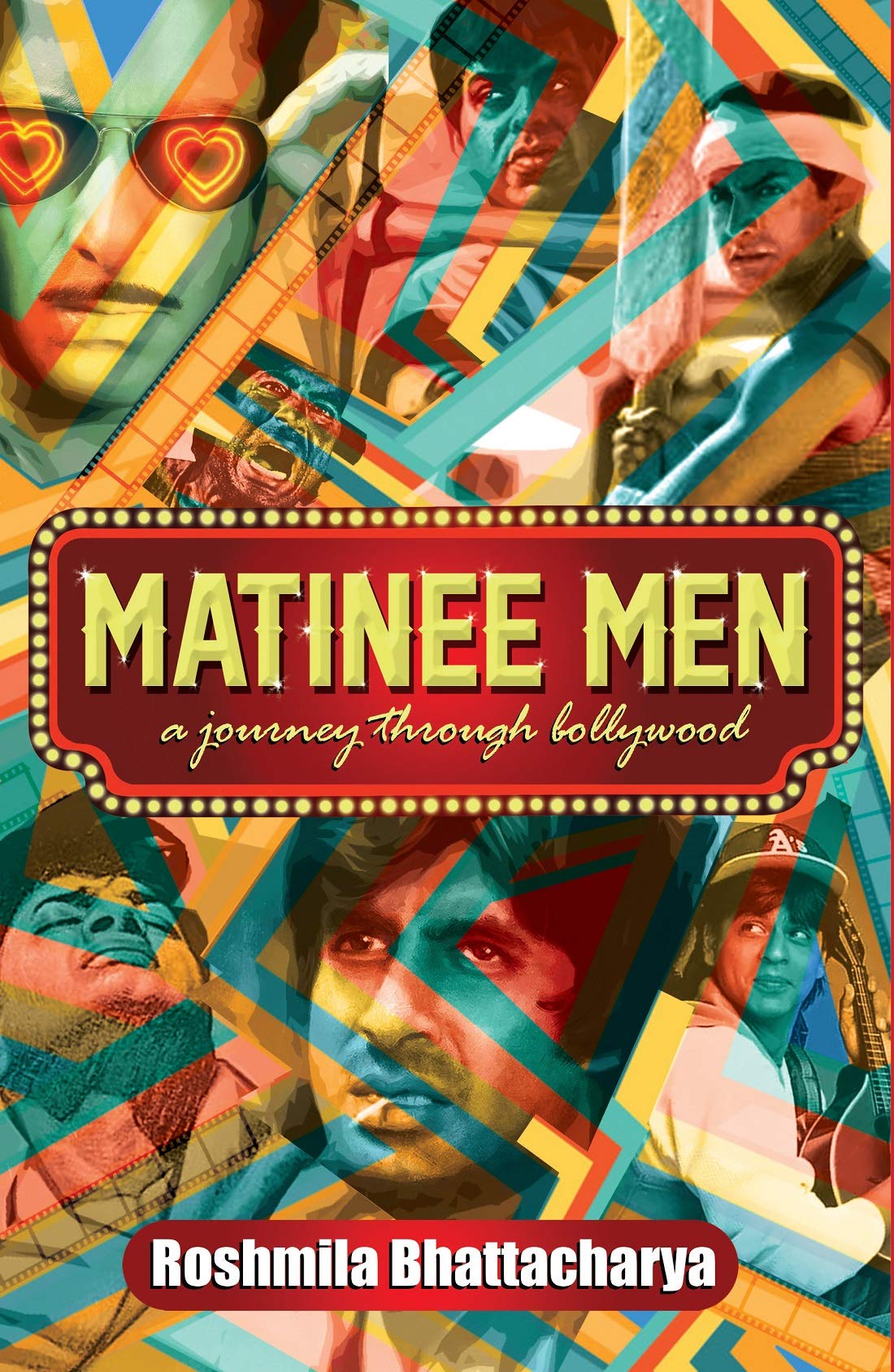 MATINEE MEN: A Journey through Bollywood (Kindle Edition)