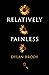 Relatively Painless