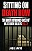 Sitting on Death Row: The M...