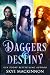 Daggers & Destiny (Skye Mac...