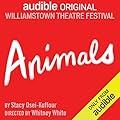 Animals (Williamstown Theatre Festival)