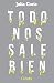Todo nos sale bien by Julia Coria