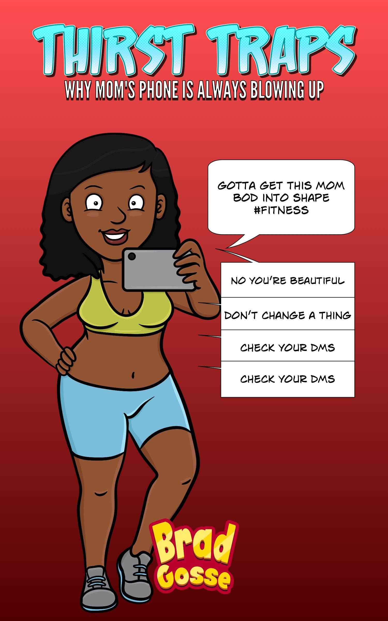 Thirst Traps: Why Mom's Phone Is Always Blowing Up (Rejected Children's Books)