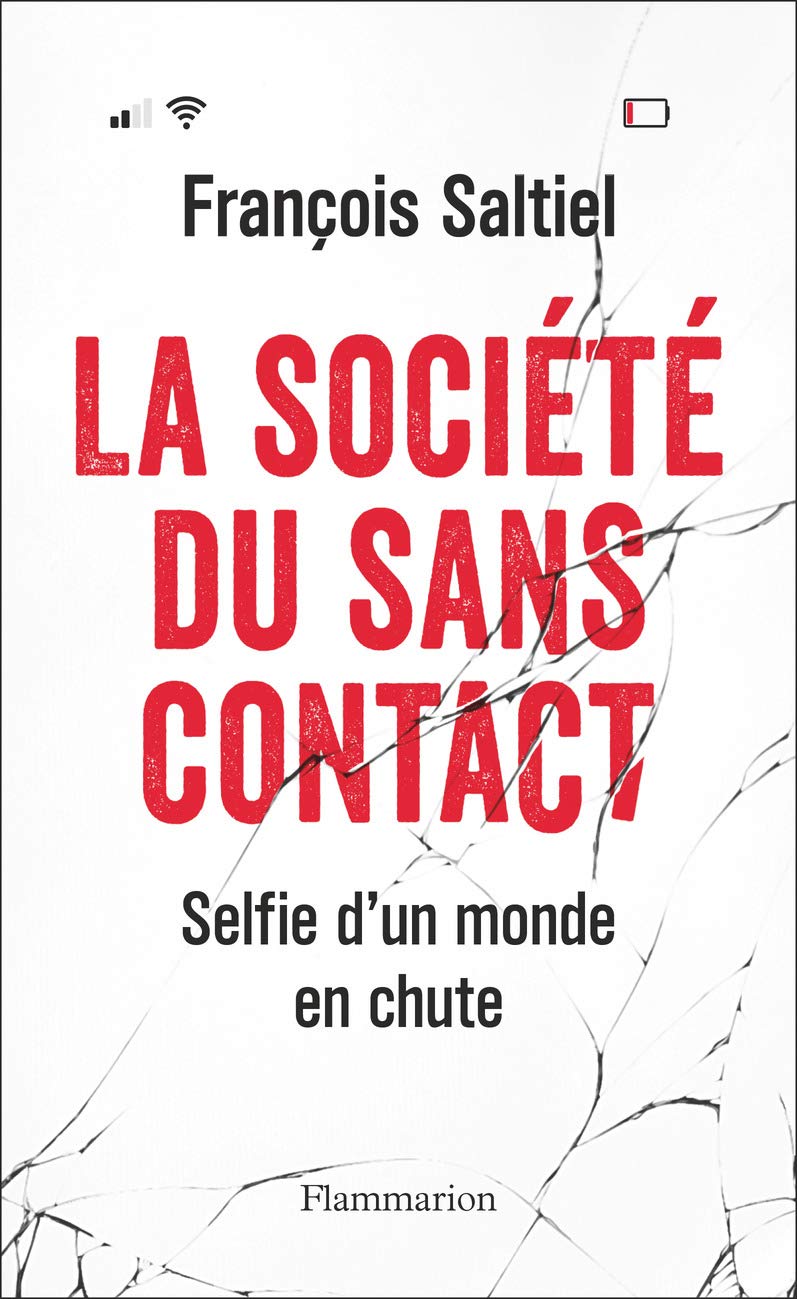 La société du sans contact: Selfie d'un monde en chute (Paperback)