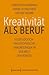 Kreativität als Beruf by Christoph Henning