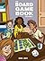 The Board Game Book by Owen Duffy