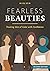 Fearless Beauties: Treating...