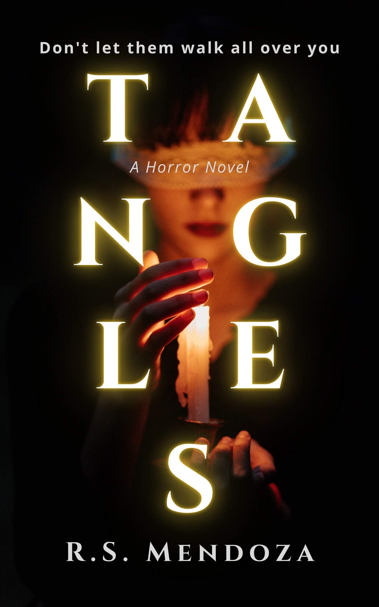 Tangles: A Horror Novel (Kindle Edition)