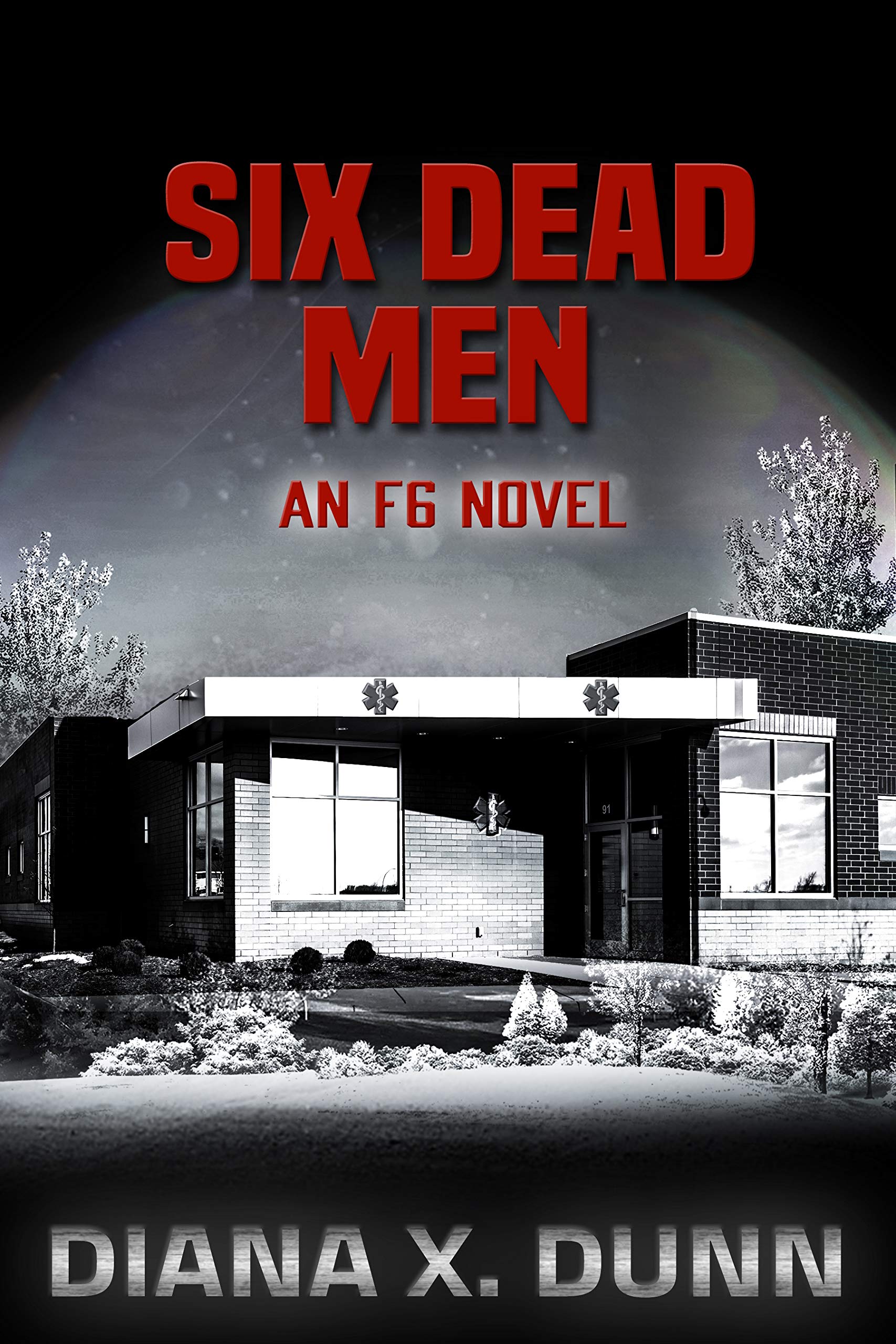Six Dead Men (The F6 Novels)