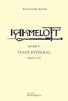Kaamelott Livre V Texte Intégral épisodes 1 à 8