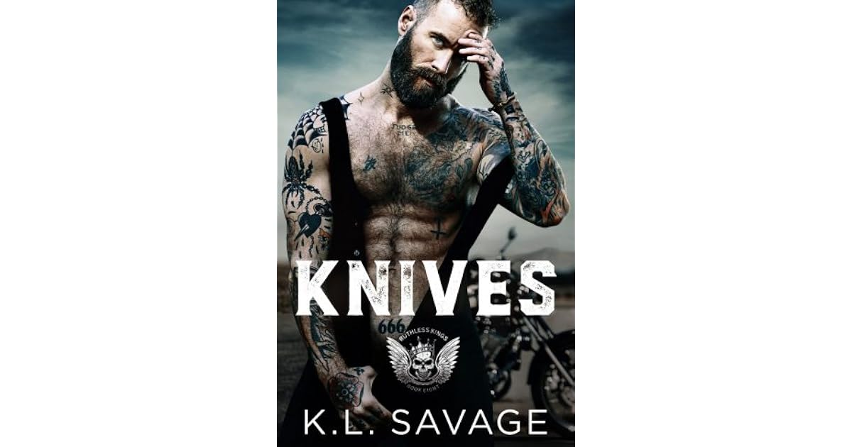 Knives (Ruthless Kings MC, 9) by K.L. Savage