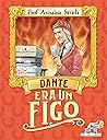 Dante era un figo (Autori fighi Vol. 1) by Annalisa Strada