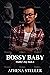 Bossy Baby (Daddy's Boy #4) by Athena Steller