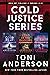 Cold Justice Series Box Set: Volume II (Cold Justice, #4-6)