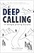 DEEP CALLING on being & growing disciples
