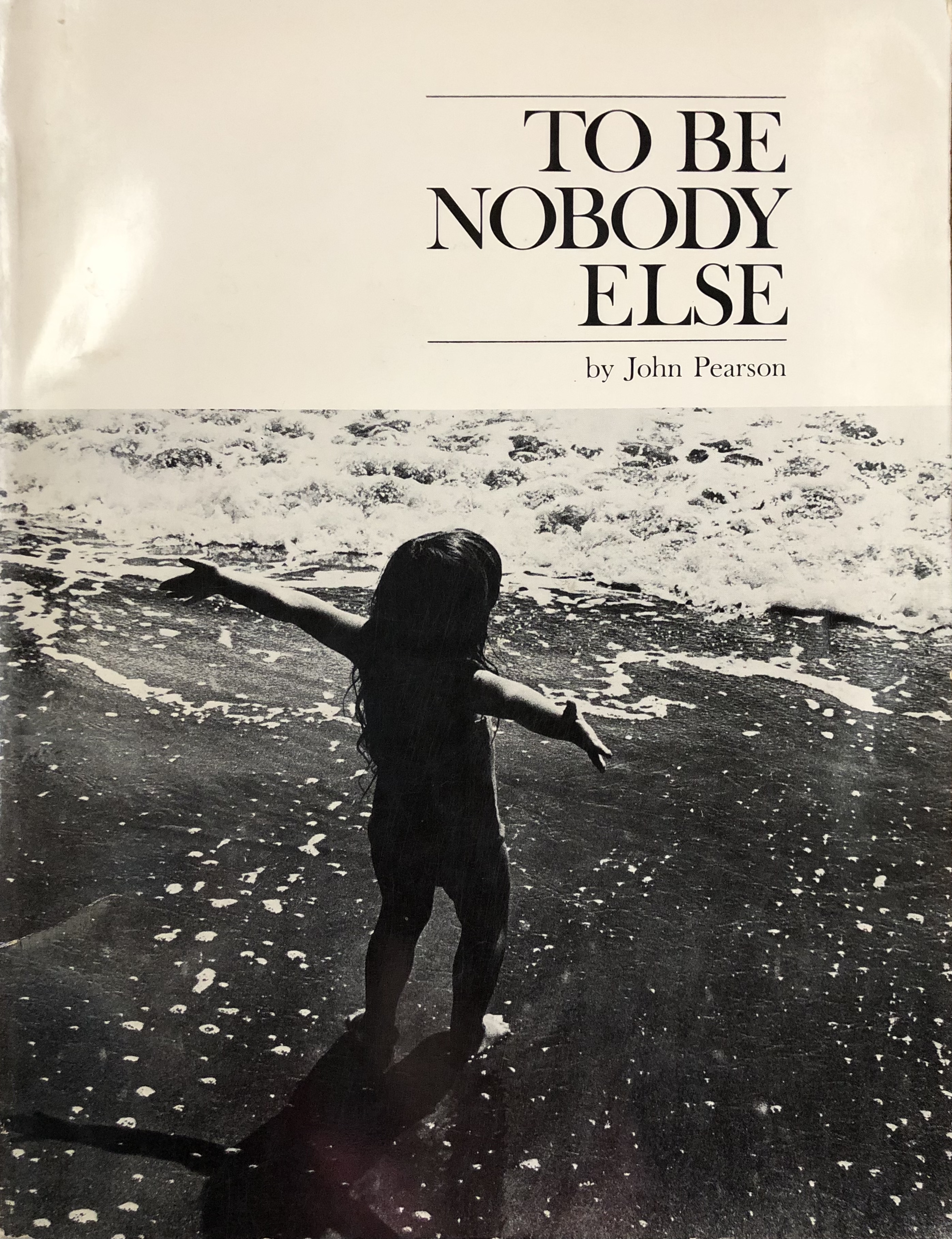 To Be Nobody Else