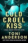 Cold Cruel Kiss by Toni Anderson