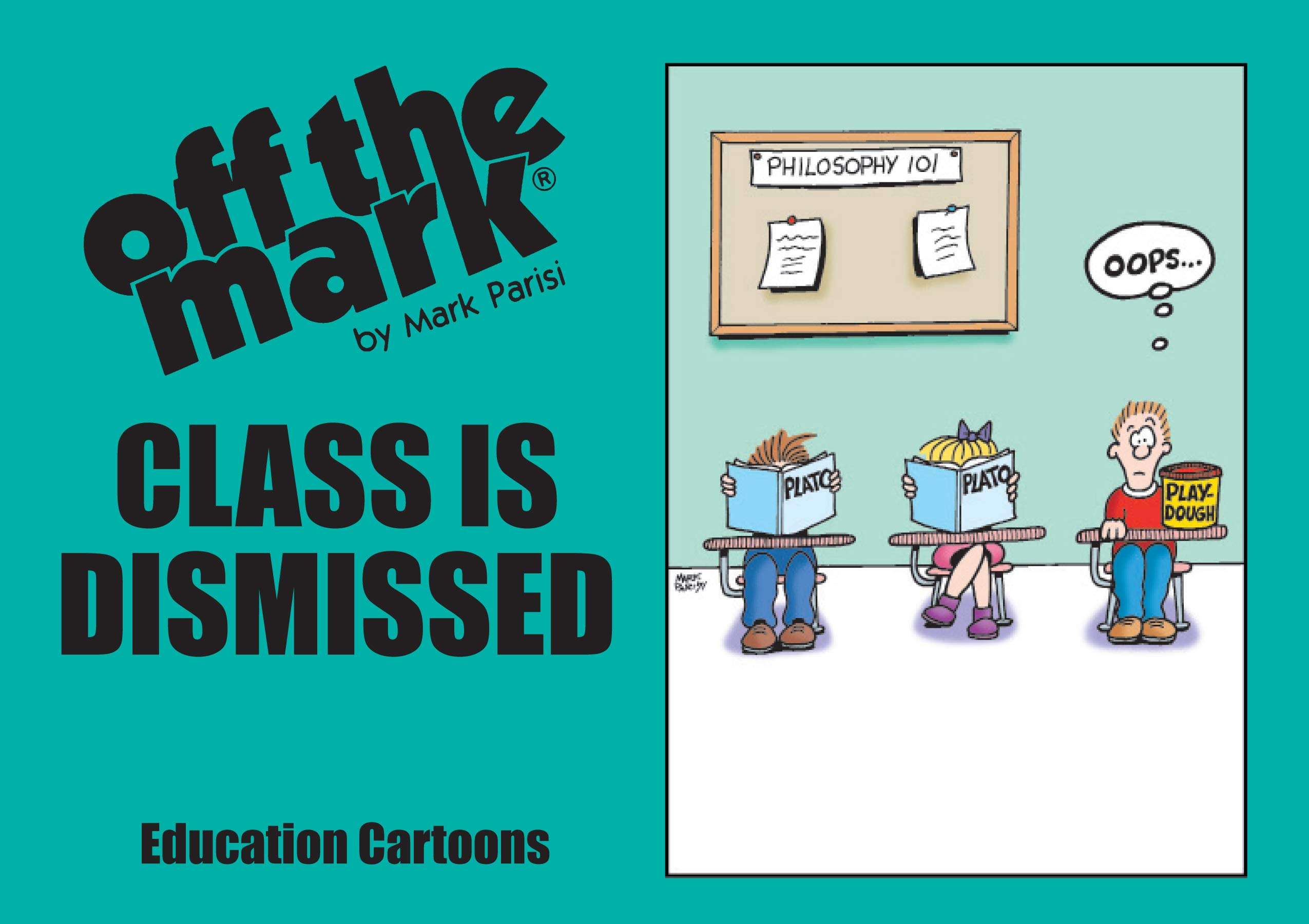 Class Dismissed: Collection of off the mark education cartoons (Kindle Edition)