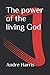 The power of the living God