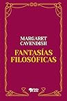 Fantasías filosóficas by Margaret Cavendish