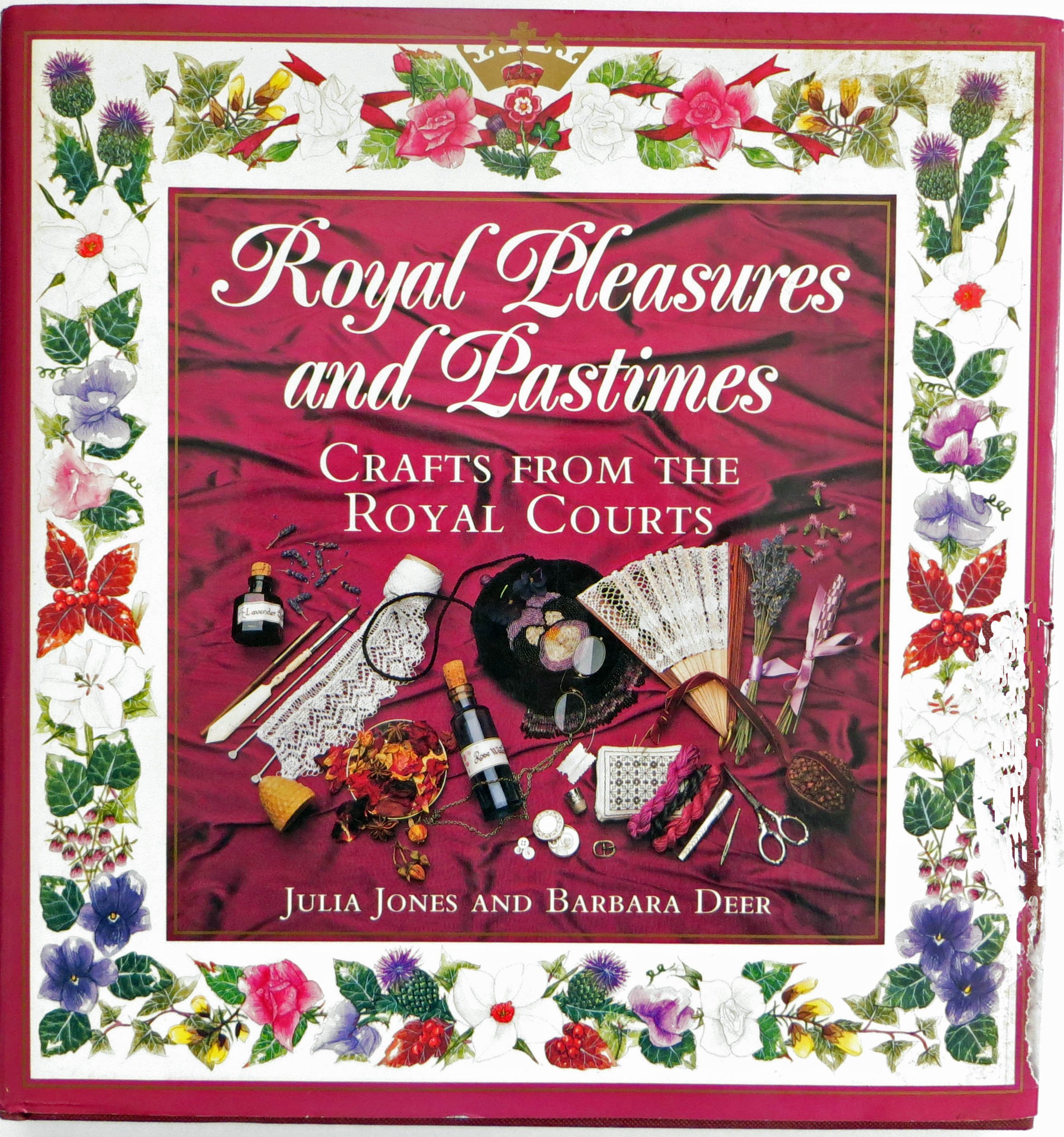 Royal Pleasures and Pastimes: Crafts from the Royal Courts (Hardcover)