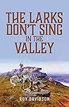 The Larks Don't S...